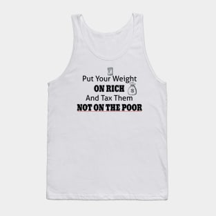 Tax The Rich Not The Poor, Equality Gift Idea, Poor People, Rich People Tank Top